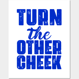 Turn The Other Cheek Posters and Art